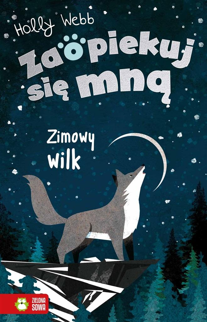 Książka - Zaopiekuj się mną. Zimowy wilk