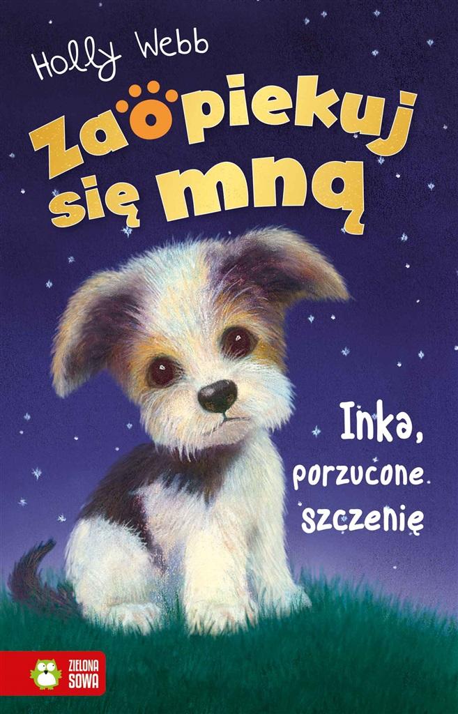 Książka - Zaopiekuj się mną. Inka, porzucone szczenię