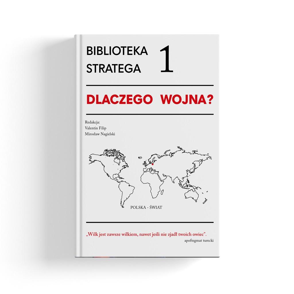 Książka - Biblioteka Stratega T.1 Dlaczego wojna?