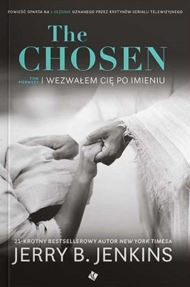Książka - The Chosen T.1 Wezwałem cię po imieniu