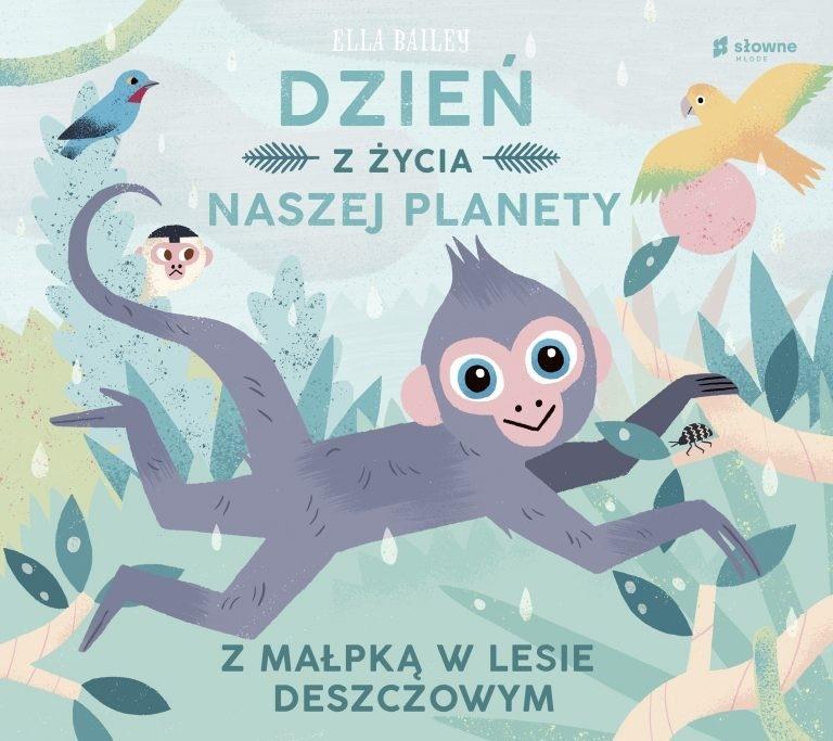 Książka - Dzień z życia naszej planety. Z małpką w lesie..