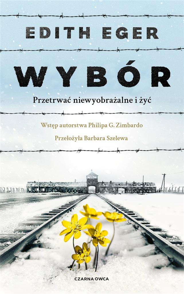 Książka - Wybór. Przetrwać niewyobrażalne i żyć