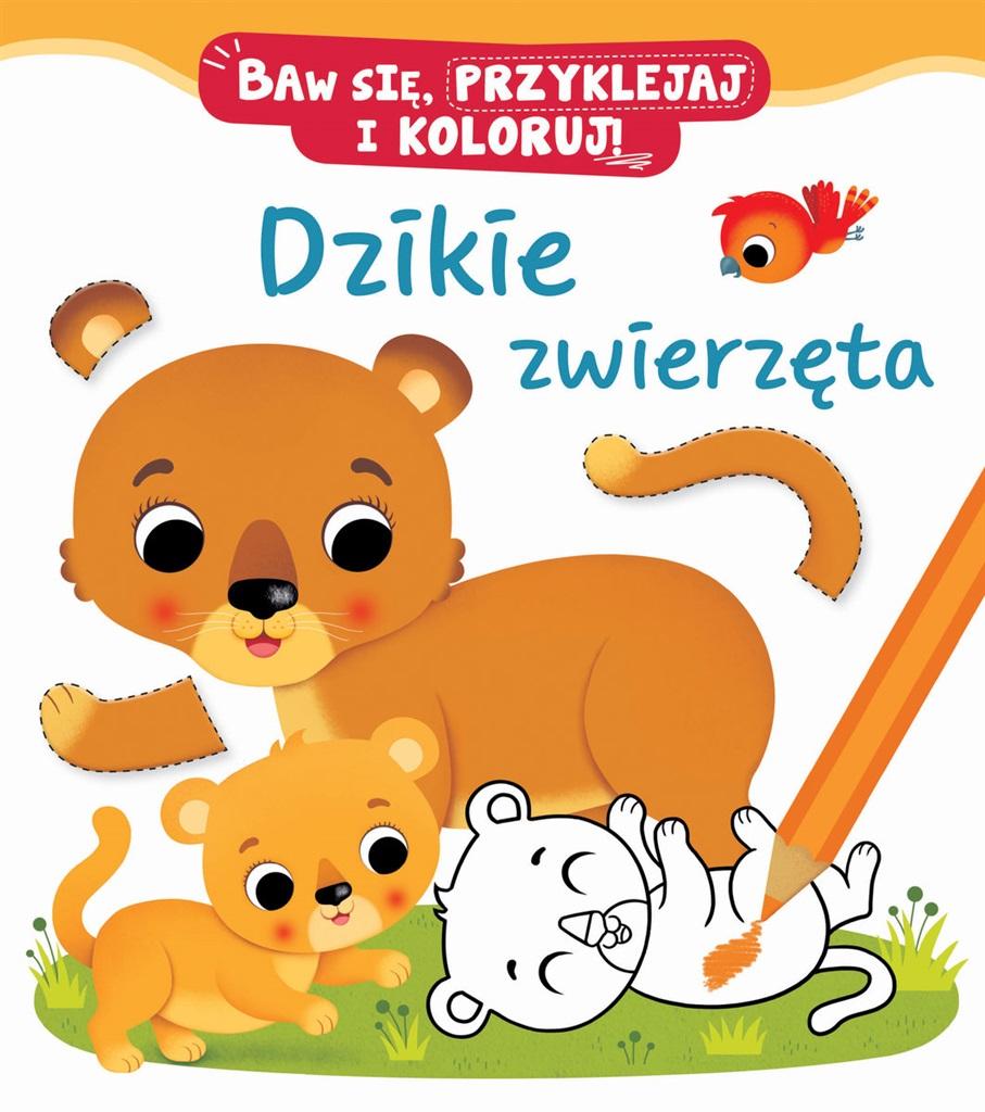 Książka - Baw się, przyklejaj i koloruj! Dzikie zwierzęta