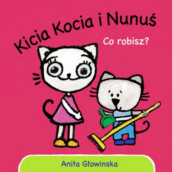 Książka - Kicia Kocia i Nunuś. Co robisz?