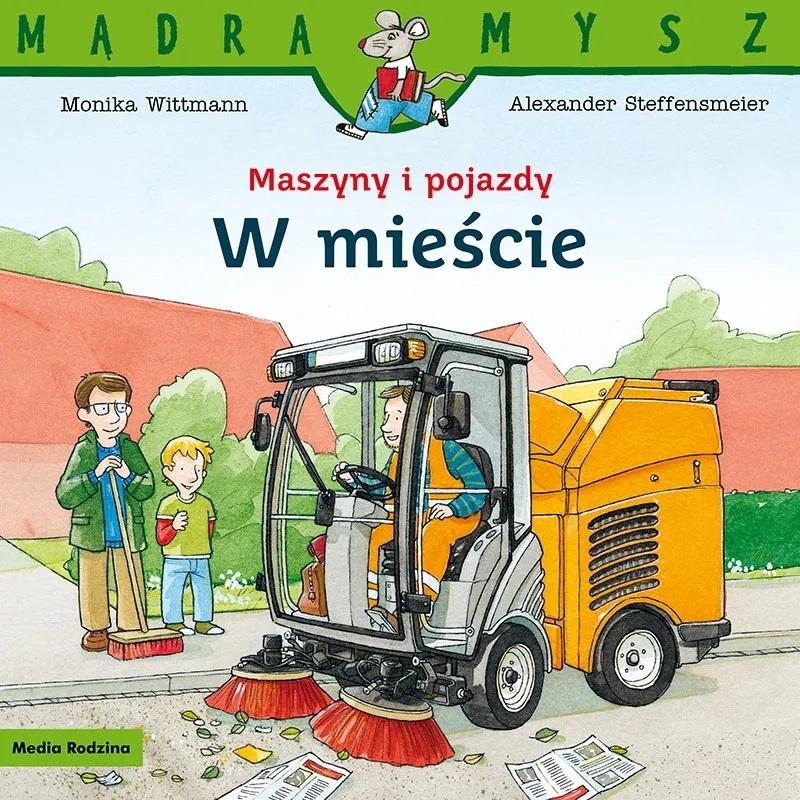 Książka - Mądra Mysz - Maszyny i pojazdy. W mieście