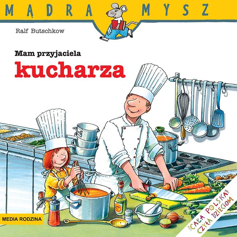 Książka - Mądra Mysz. Mam przyjaciela kucharza 2021 w.3
