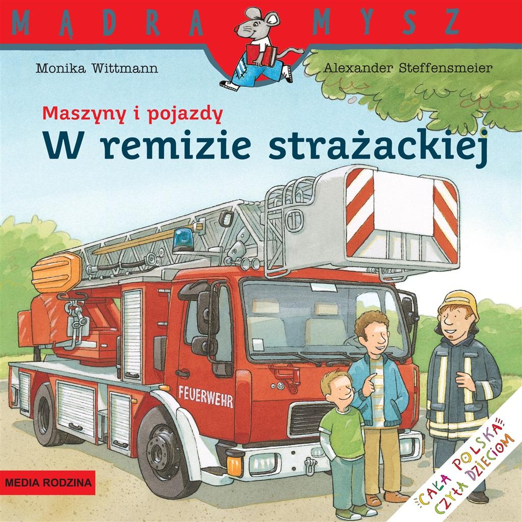 Książka - Mądra Mysz Maszyny i pojazdy W remizie strażackiej