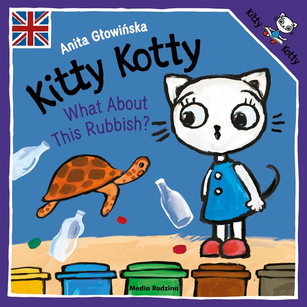 Książka - Kitty Kotty. What About This Rubbish?