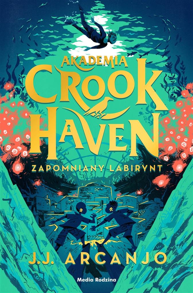 Książka - Akademia Crookhaven. Zapomniany labirynt