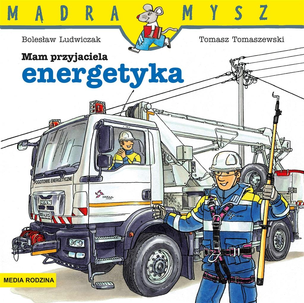 Mądra Mysz. Mam przyjaciela energetyka