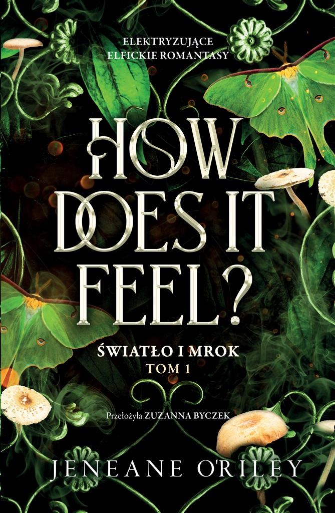 How Does it Feel. Światło i mrok. Tom 1