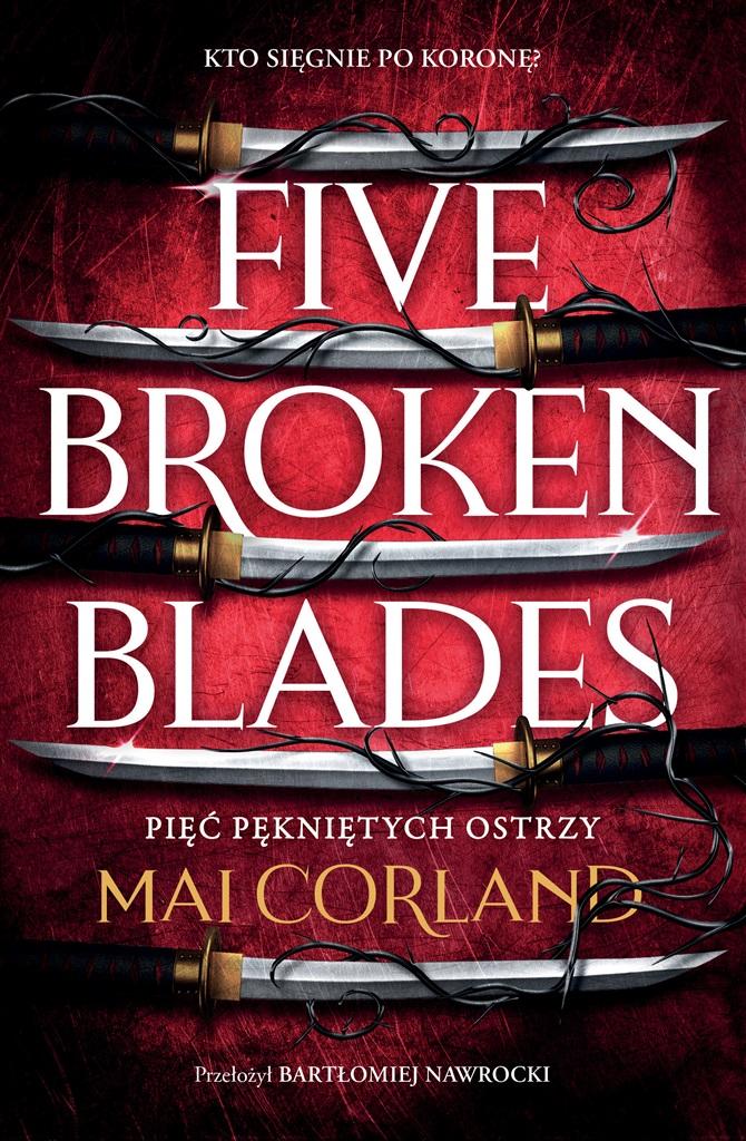 Książka - Five Broken Blades T.1 Pięć pękniętych ostrzy