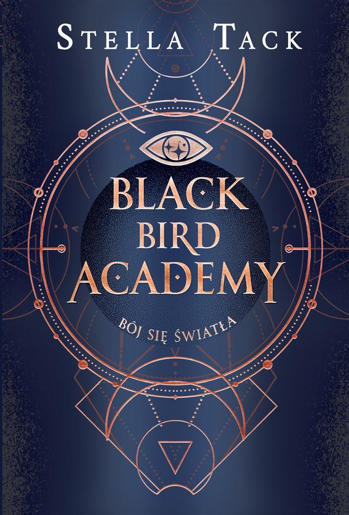 Bój się światła. Black Bird Academy. Tom 2