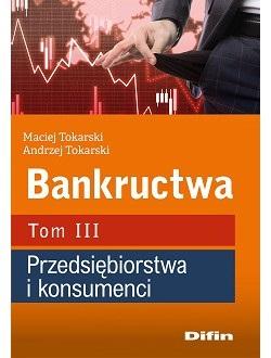 Książka - Bankructwa T.3 Przedsiębiorstwa i konsumenci