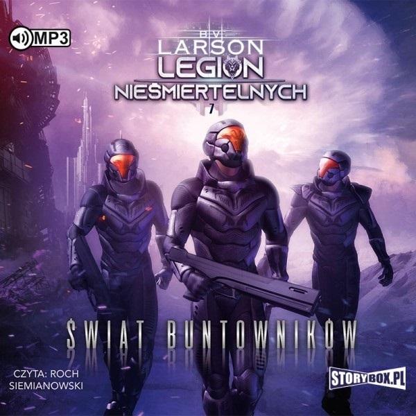 Książka - Legion nieśmiertelnych T.7 Świat Buntowników audio