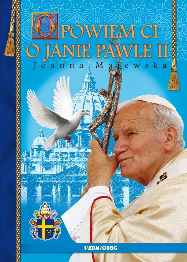 Książka - Opowiem ci o Janie Pawle II