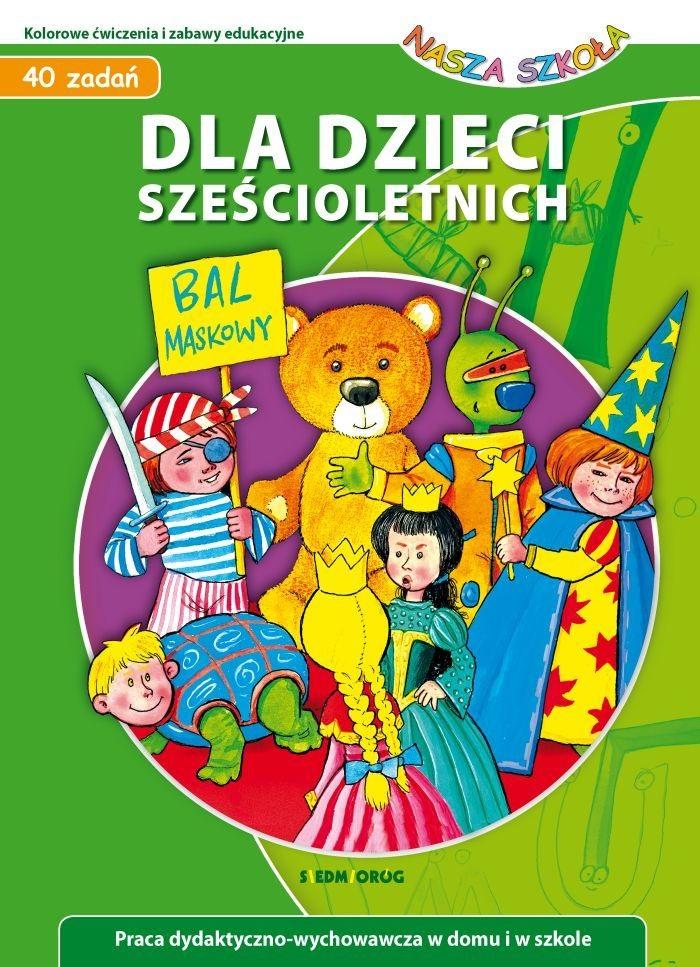 Książka - Dla dzieci sześcioletnich - Nasza Szkoła