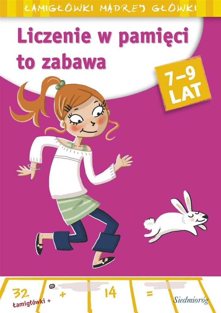 Liczenie w pamięci to zabawa. Łamigłówki mądrej gł