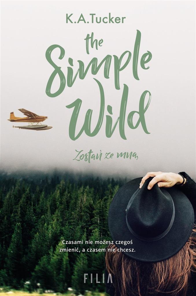 Książka - The Simple Wild. Zostań ze mną
