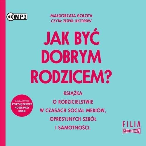 Jak być dobrym rodzicem?