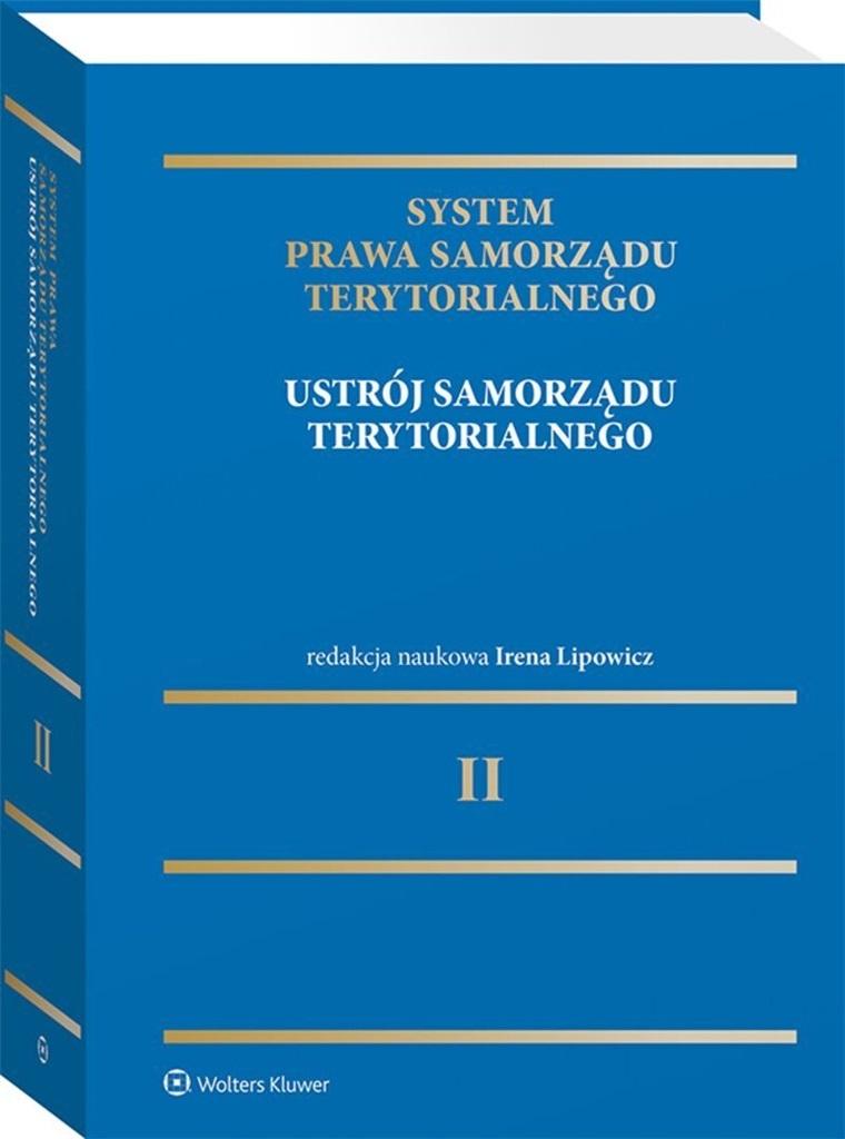 System Prawa Samorządu Terytorialnego. Ustrój samorządu terytorialnego. Tom 2