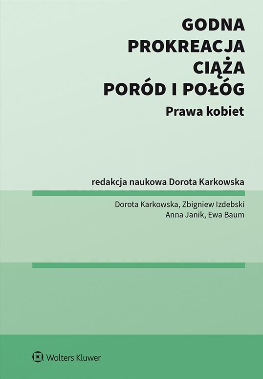 Godna prokreacja, ciąża, poród i połóg. Prawa kobiet