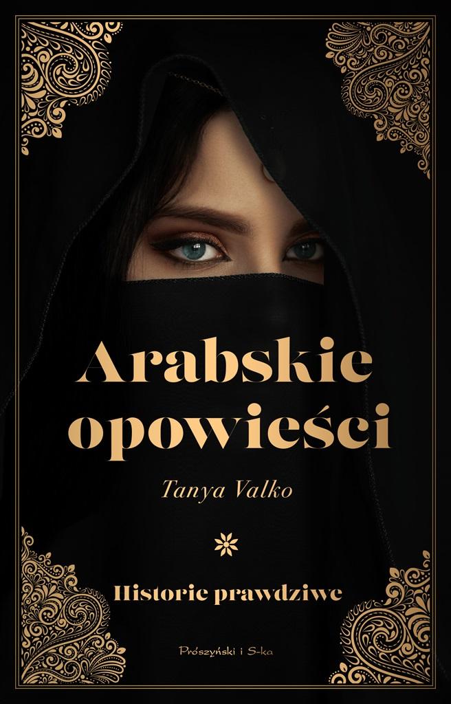 Książka - Arabskie opowieści. Historie prawdziwe