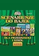 Scenariusze do bajek dla przedszkoli i szkół. Tom 2 + CD