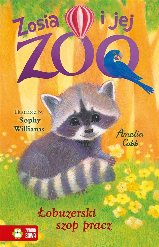 Książka - Zosia i jej zoo. Łobuzerski szop pracz