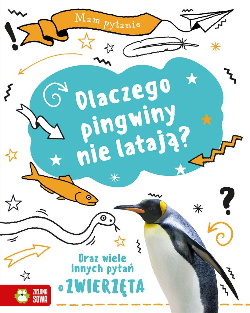 Mam pytanie. Dlaczego pingwiny nie latają?