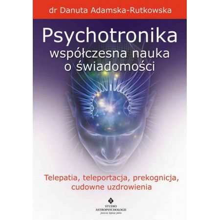 Psychotronika współczesna nauka o świadomości