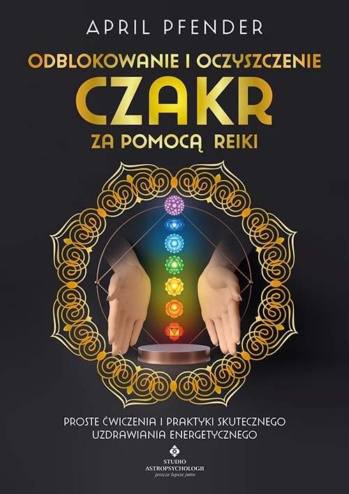 Książka - Odblokowanie i oczyszczenie czakr za pomocą Reiki