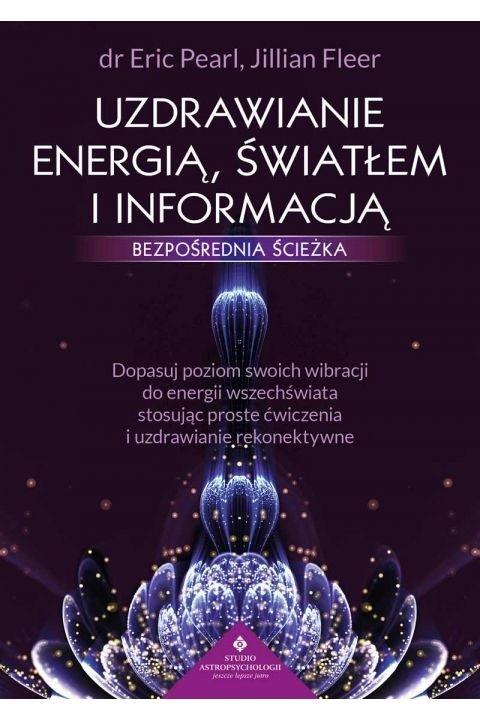 Uzdrawianie energią, światłem i informacją