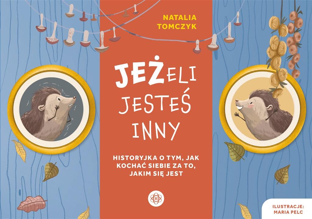 Jeżeli jesteś inny Historyjka o tym, jak kochać siebie za to, jakim się jest