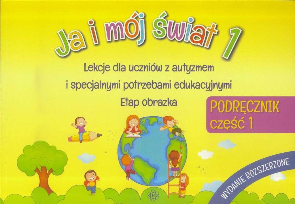 Ja i mój świat 1 Podręcznik część 1