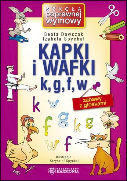 Książka - Kapki i wafki k, g, f, w. Zabawy z głoskami