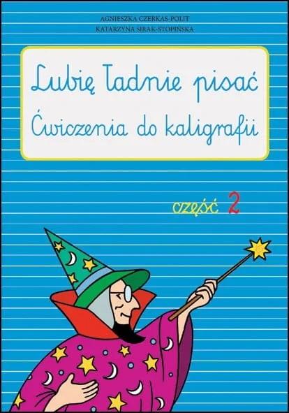 Lubię ładnie pisać. Cz. 2