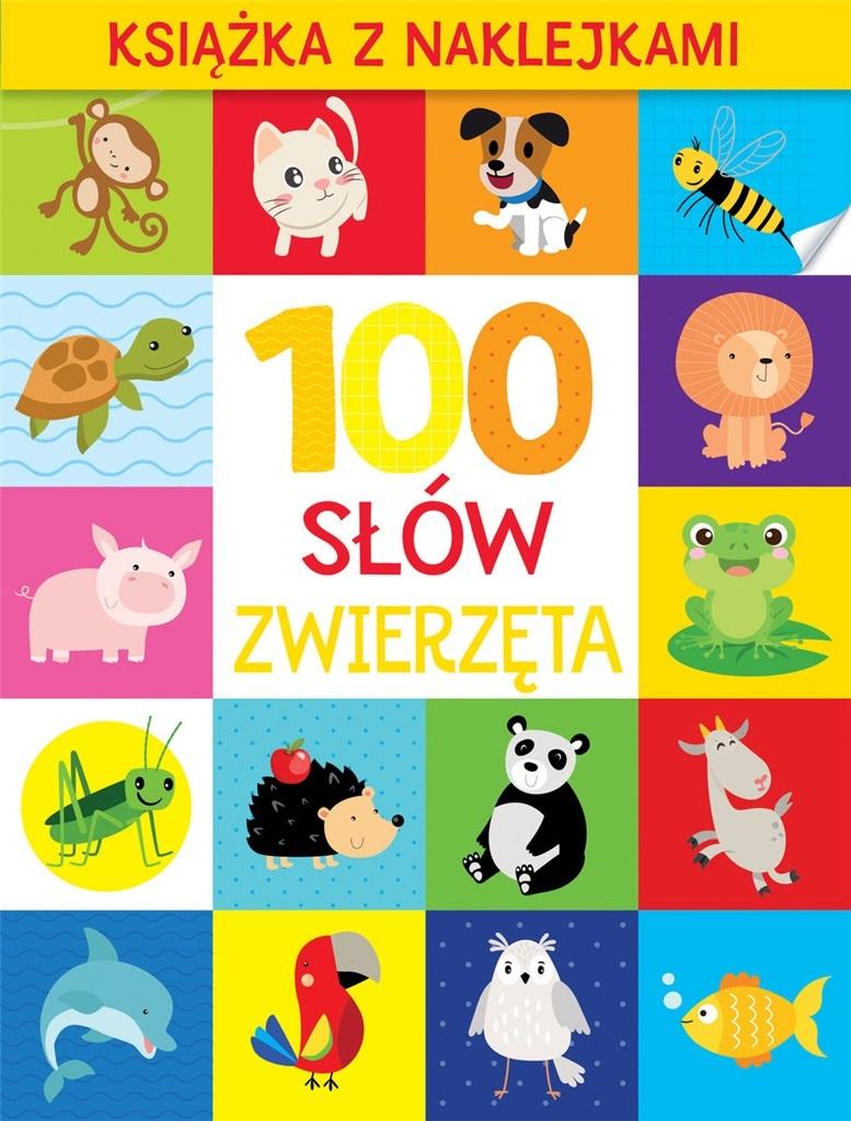 Książka - 100 słów. Zwierzęta. Książka z naklejkami