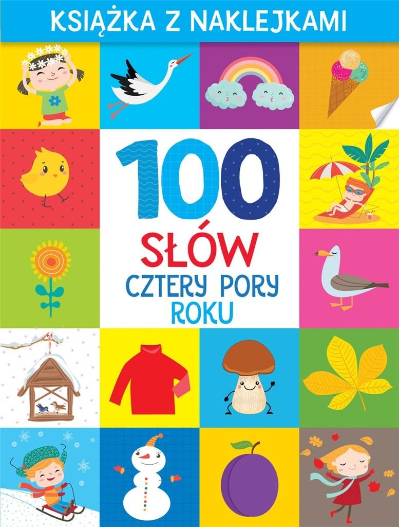 Książka - 100 słów. Cztery pory roku. Książka z naklejkami