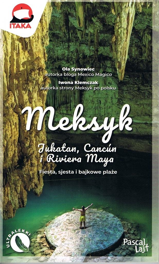 Meksyk. Jukatan, Cancún i Riviera Maya. Fiesta, sjesta i bajkowe plaże