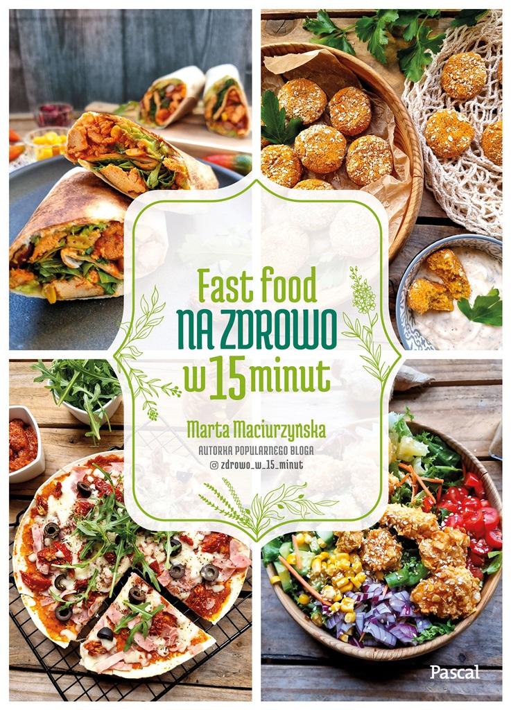 Książka - Fast Food na zdrowo w 15 minut