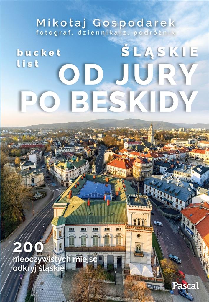 Bucket list Śląskie: Od Jury po Beskidy