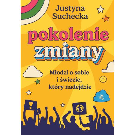 Książka - Pokolenie zmiany. Młodzi o sobie i świecie, który nadejdzie