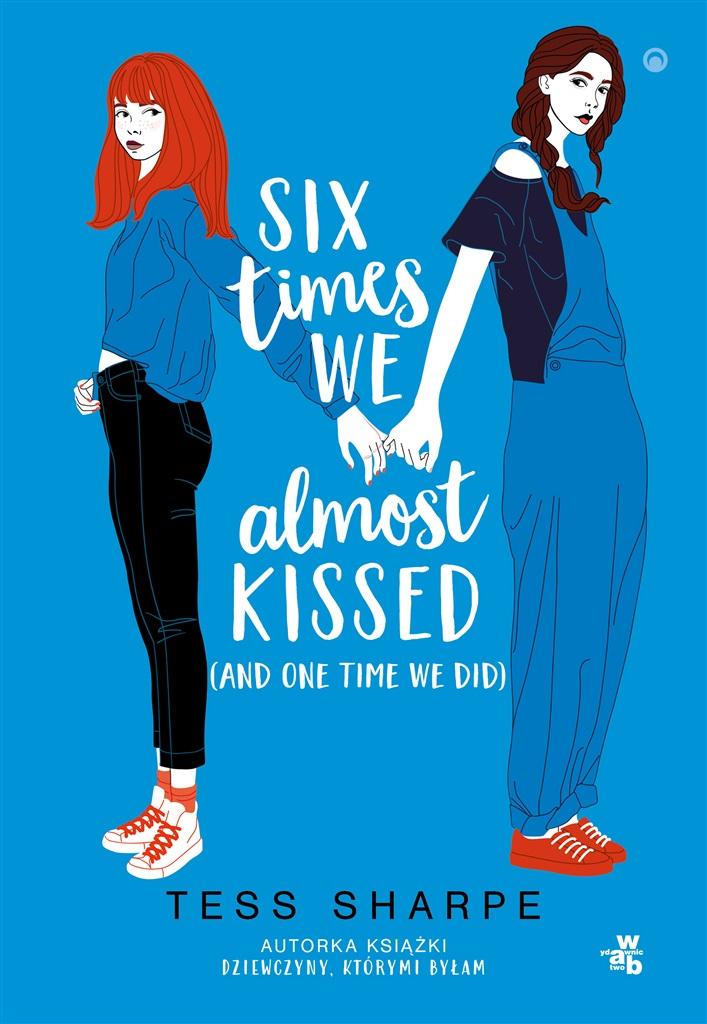 Książka - Six times we almost kissed (and one time we did)