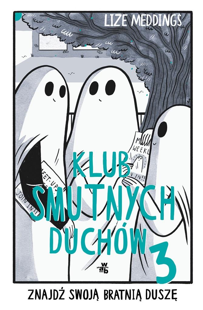 Książka - Klub Smutnych Duchów T.3