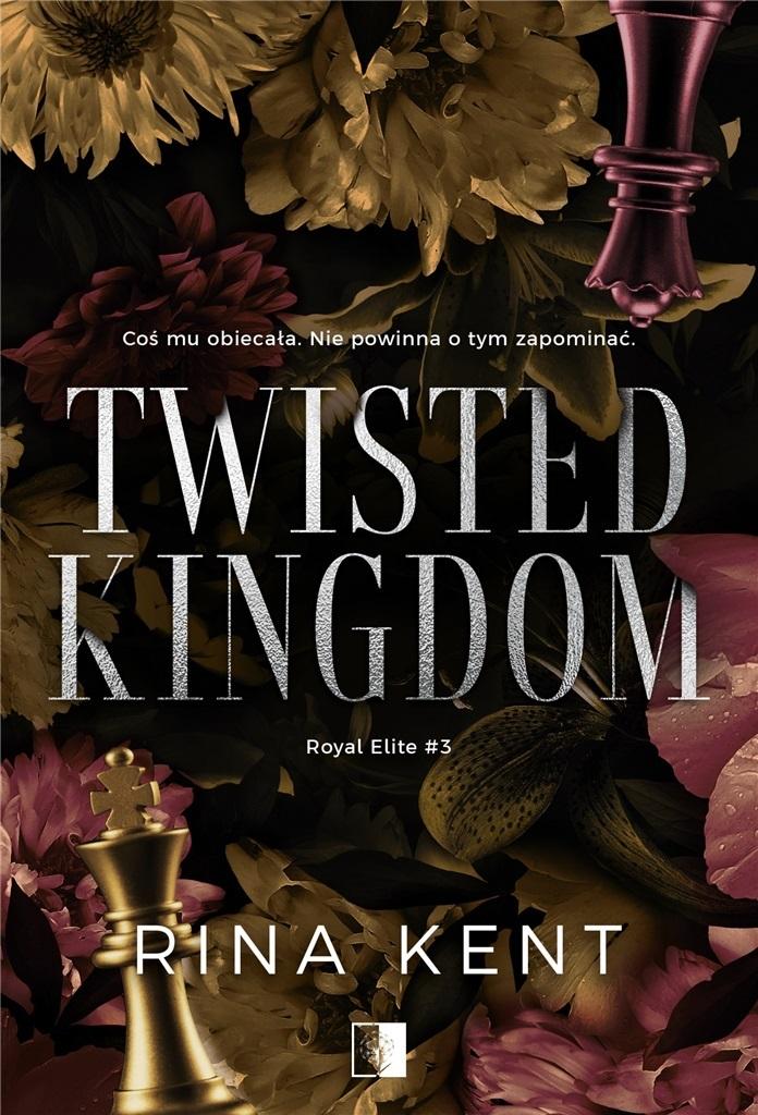 Książka - Twisted Kingdom. Royal Elite. Tom 3