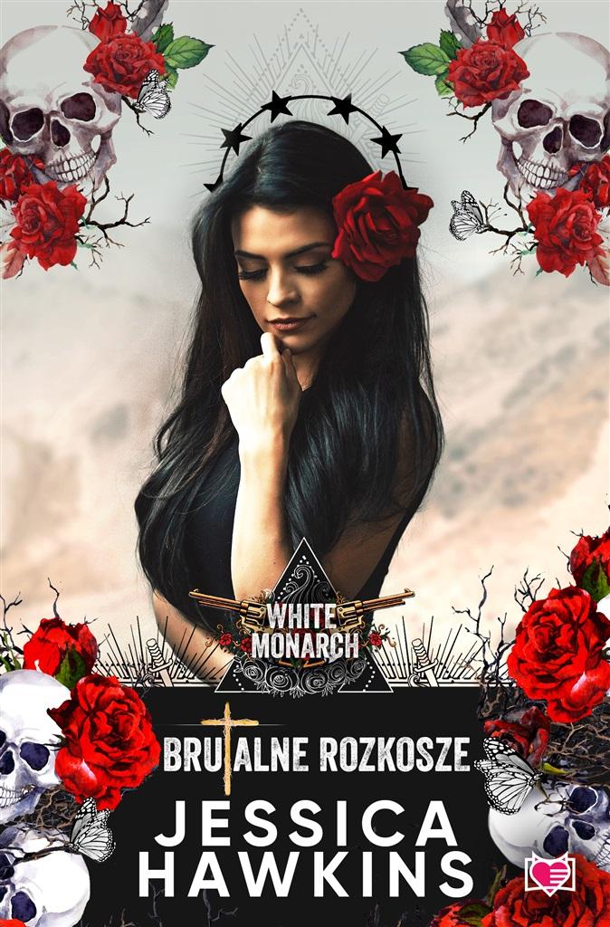 Książka - White Monarch T.1 Brutalne rozkosze