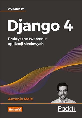 Książka - Django 4. Praktyczne tworzenie aplikacji...w.4