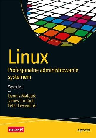 Książka - Linux. Profesjonalne administrowanie systemem w.2