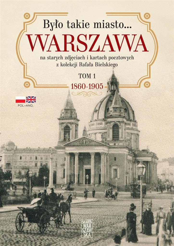 Książka - Było takie miasto. Warszawa na starych zdjęciach..